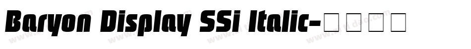 Baryon Display SSi Italic字体转换